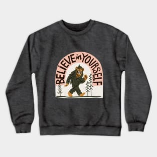 Believe in Yourself BigFoot Crewneck Sweatshirt